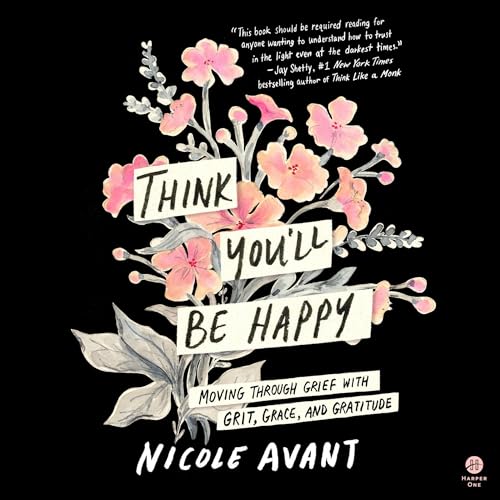 Think You'll Be Happy by Nicole Avant