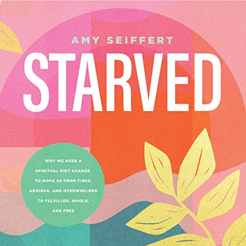 Starved by Amy Seiffert