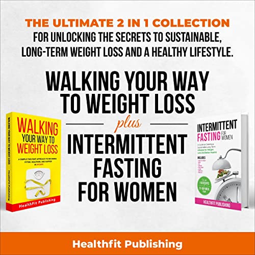 Walking Your Way to Weight Loss Plus Intermittent Fasting for Women