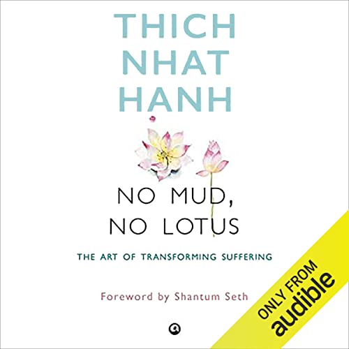 No Mud, No Lotus by Thich Nhat Hanh