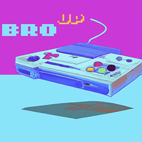 Bro Up ! by Billy&Joe