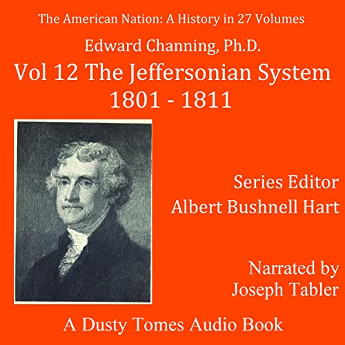 The American Nation: A History, Vol. 12