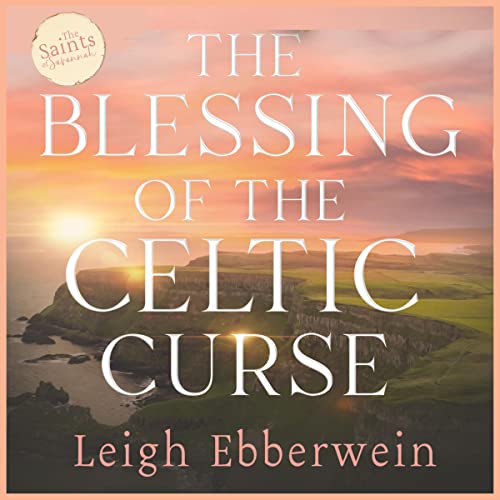 The Blessing of the Celtic Curse