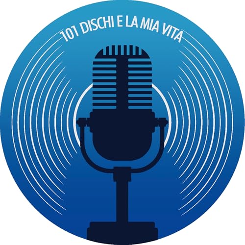 101 DISCHI e la mia vita by Giancarlo Pasquali