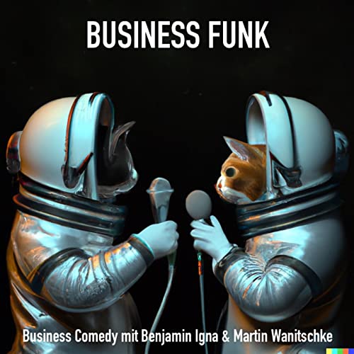 Business Funk - alles, nur nicht ernst. by Benjamin Igna und Martin Wanitschke
