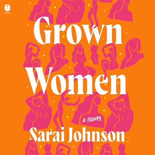 Grown Women by Sarai Johnson