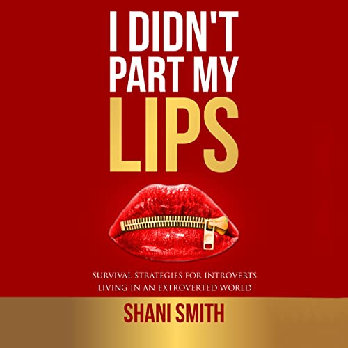I Didn't Part My Lips by Shani Smith