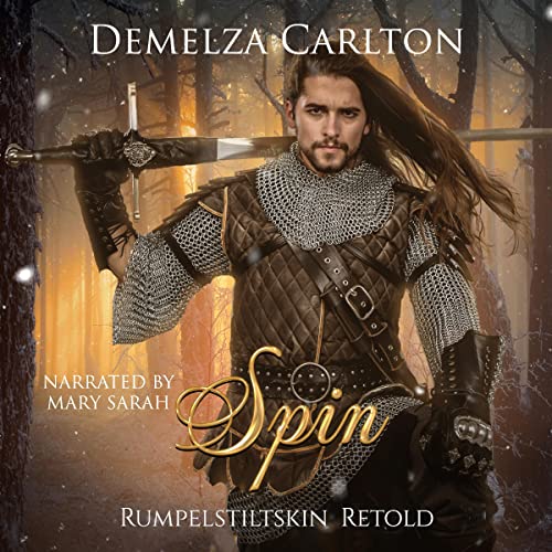 Spin: Rumpelstiltskin Retold by Demelza Carlton