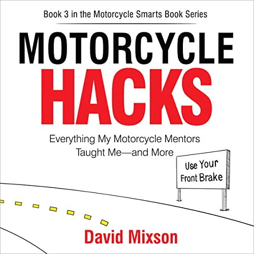 Motorcycle Hacks by David Mixson
