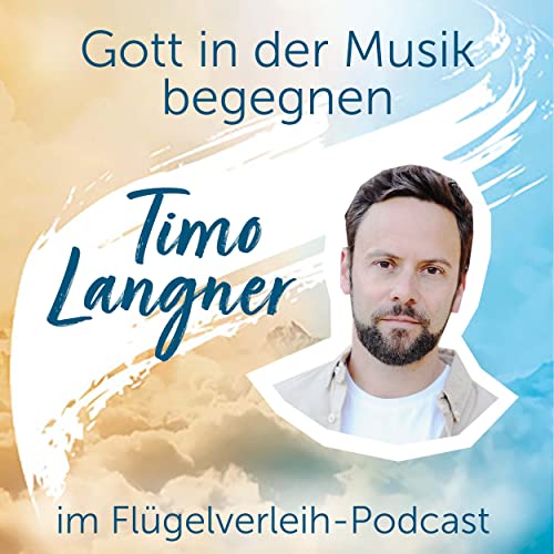 Gott in der Musik begegnen - mit Timo Langner by Unknown