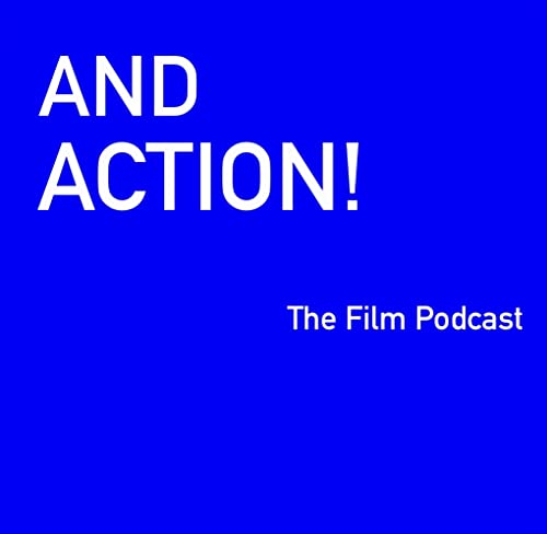 And Action! -The Film Podcast by Pia Leonhardt