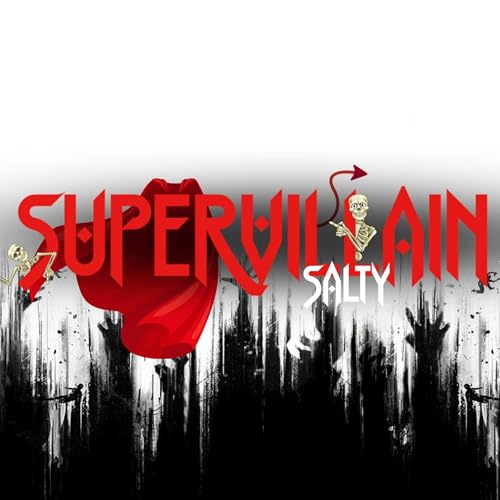 Supervillain Salty by Supervillain Salty