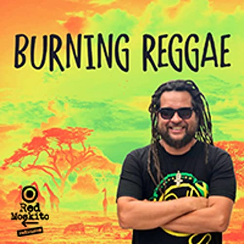 Burning Reggae by Red Moskito Radio