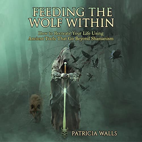 Feeding the Wolf Within