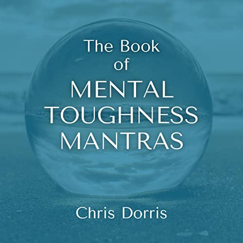 The Book of Mental Toughness Mantras