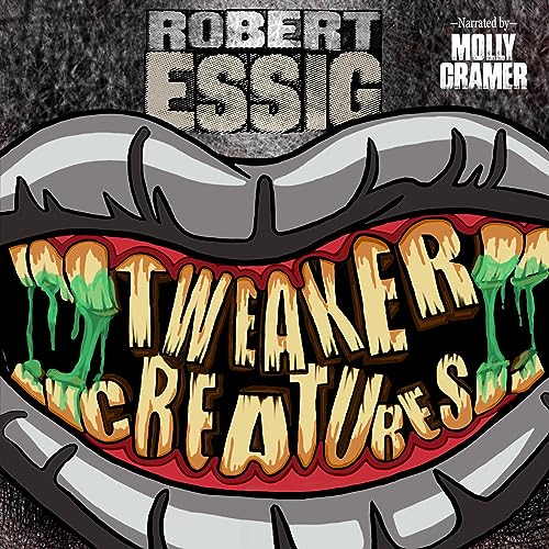 Tweaker Creatures by Robert Essig