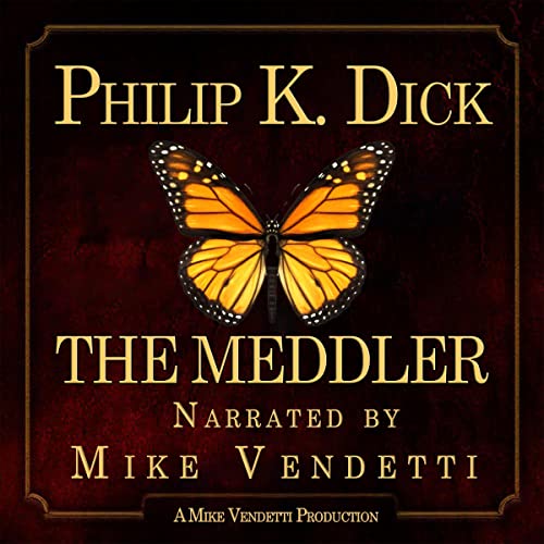 The Meddler by Philip K. Dick
