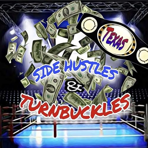 Side-Hustles And Turnbuckles by Knuckles Mike Papi