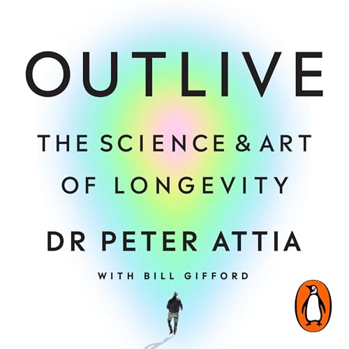 Outlive by Peter Attia