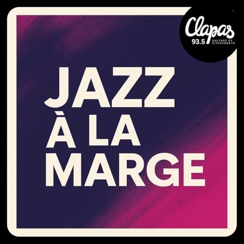 Jazz à la marge by Jazz à la marge - Clapas