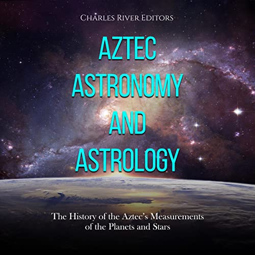 Aztec Astronomy and Astrology