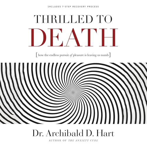 Thrilled to Death by Archibald D. Hart