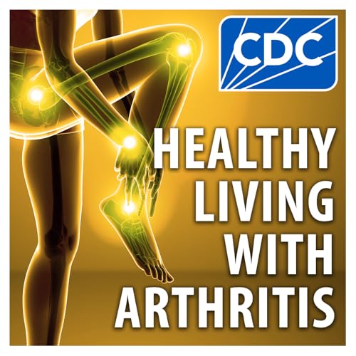 Healthy Living with Arthritis by CENTERS FOR DISEASE CONTROL AND PREVENTION