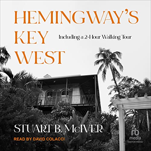 Hemingway's Key West by Stuart B. McIver
