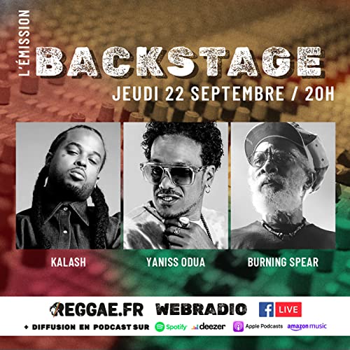 Backstage avec Kalash, Yaniss Odua et Burning Spear by Reggae.fr