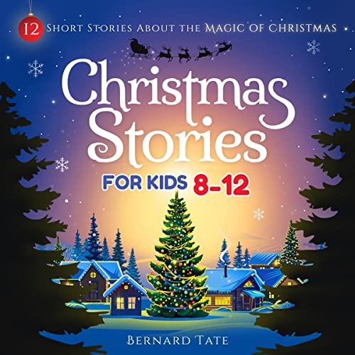 Christmas Stories for Kids 8-12