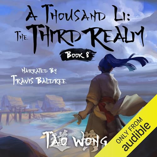 A Thousand Li: The Third Realm by Tao Wong