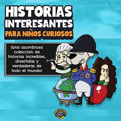 Historias interesantes para niños curiosos [Interesting Stories for Curious Children]