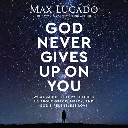 God Never Gives Up on You