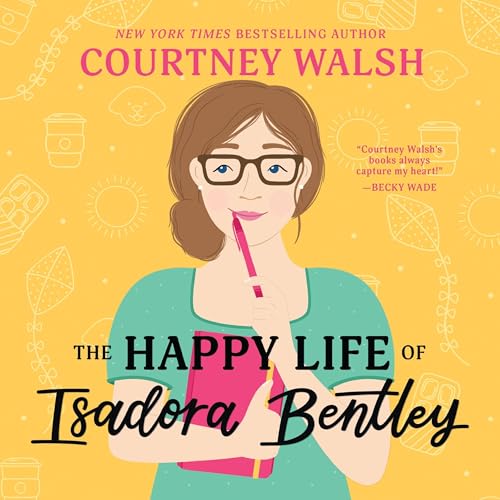 The Happy Life of Isadora Bentley