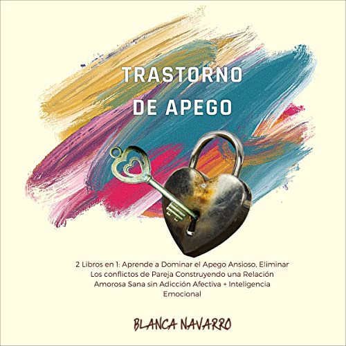 Trastorno de Apego [Attachment Disorder] by Blanca Navarro
