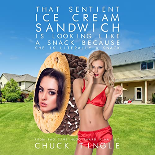 That Sentient Ice Cream Sandwich Is Looking like a Snack Because She Is Literally a Snack