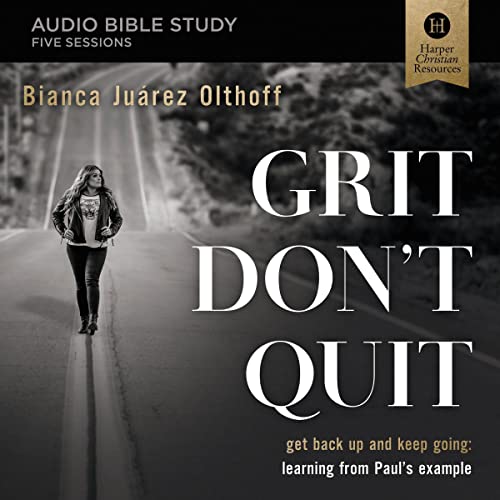 Grit Don't Quit Bible Study: Audio