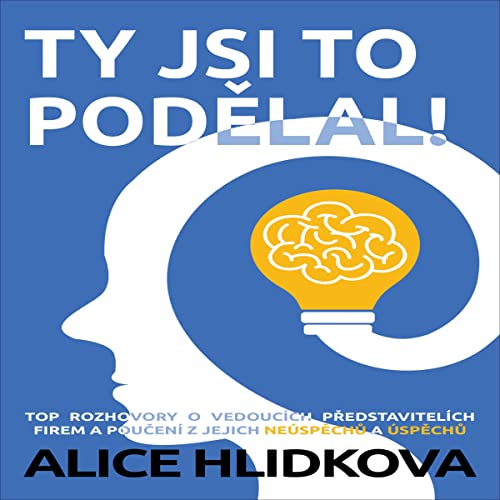 Ty jsi to podelal! [You Screwed Up!] by Alice Hlidkova