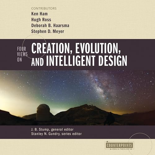 Four Views on Creation, Evolution, and Intelligent Design