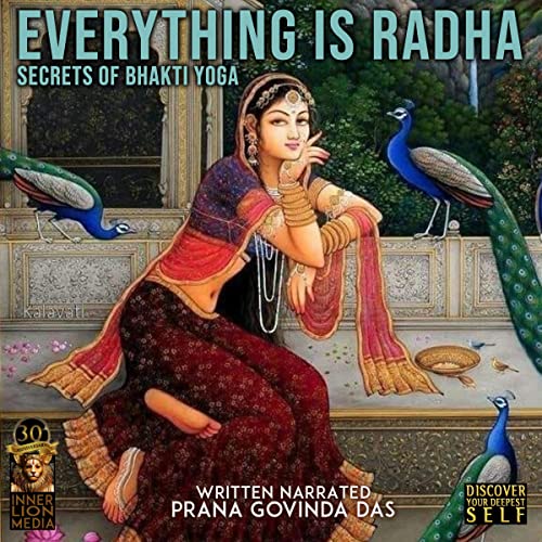 Everything Is Radha by Prana Govinda Das