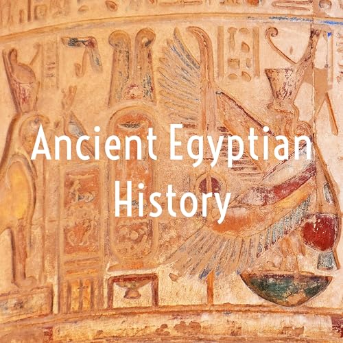 Ancient Egyptian History by Ancient Egyptian History
