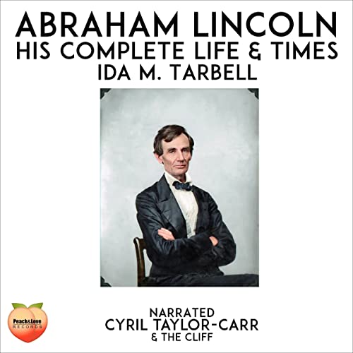 Abraham Lincoln by Ida M. Tarbell