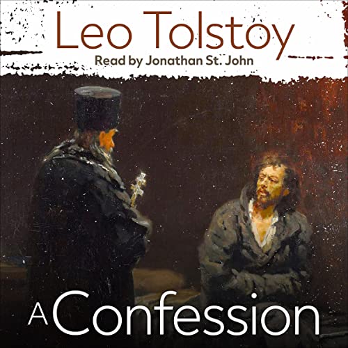 A Confession by Leo Tolstoy
