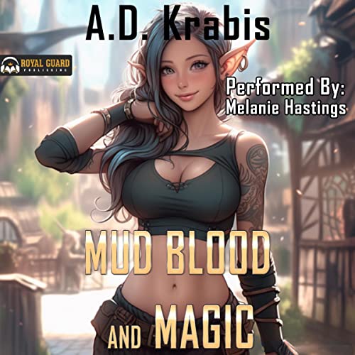 Mud, Blood, and Magic by A. D. Krabis