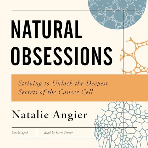 Natural Obsessions by Natalie Angier