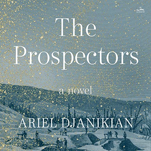 The Prospectors by Ariel Djanikian