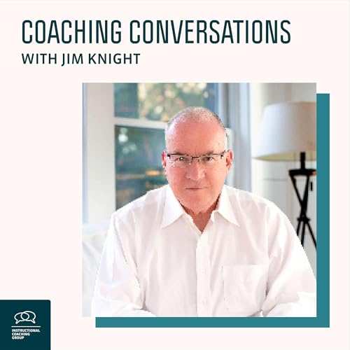 Coaching Conversations with Jim Knight