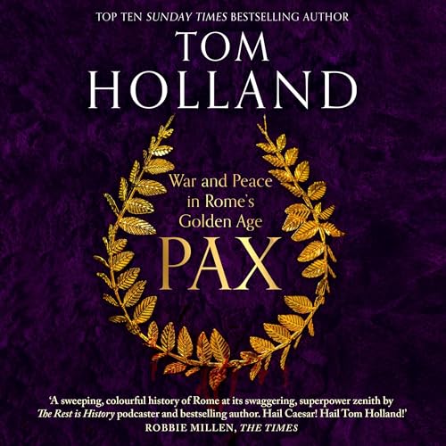 Pax: War and Peace in Rome's Golden Age