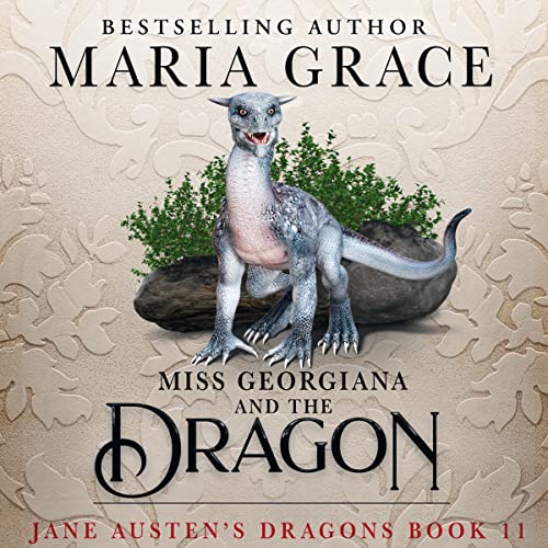 Miss Georgiana and the Dragon
