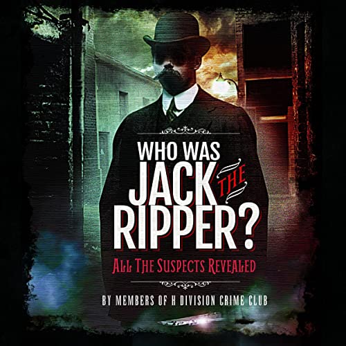 Who Was Jack the Ripper?